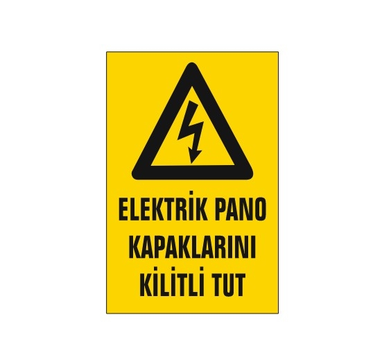 Elektrik Pano Kapaklarını Kilitli Tut Uyarı Ikaz Levhası