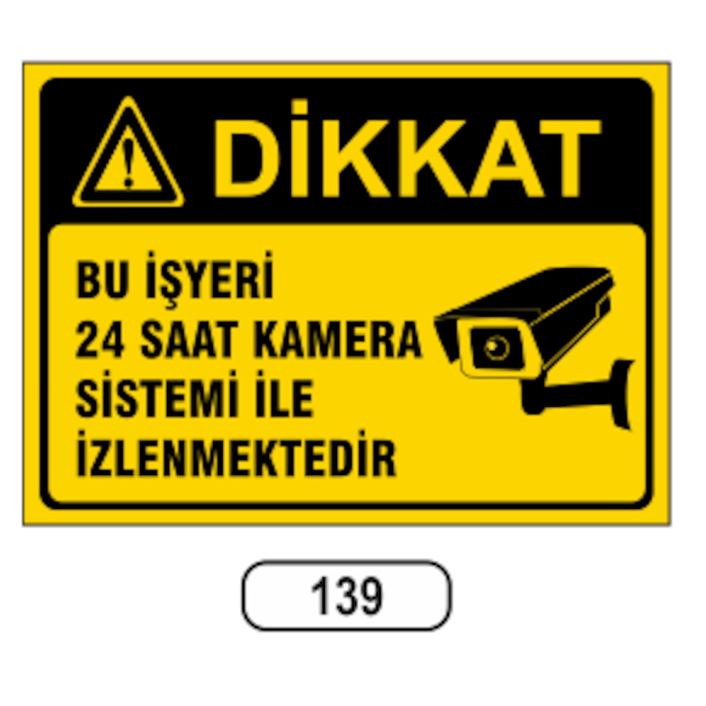 Bu Işyeri 24 Saat Kamera Sistemi Ile Izlenmektedir Uyarı Levhası 