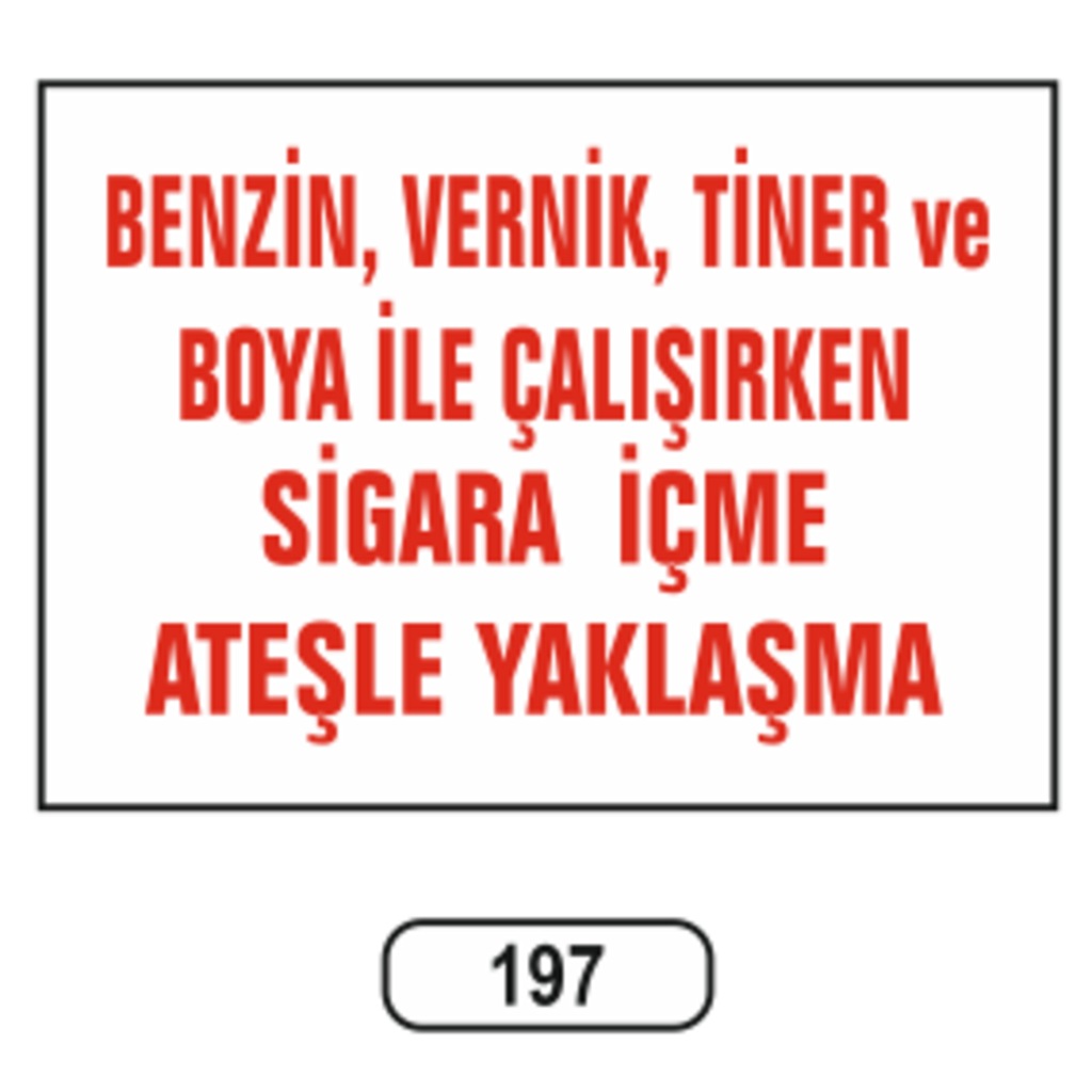 Benzin Ile Çalışırken Sigara Içme Ateşle Yaklaşma Uyarı Levhası