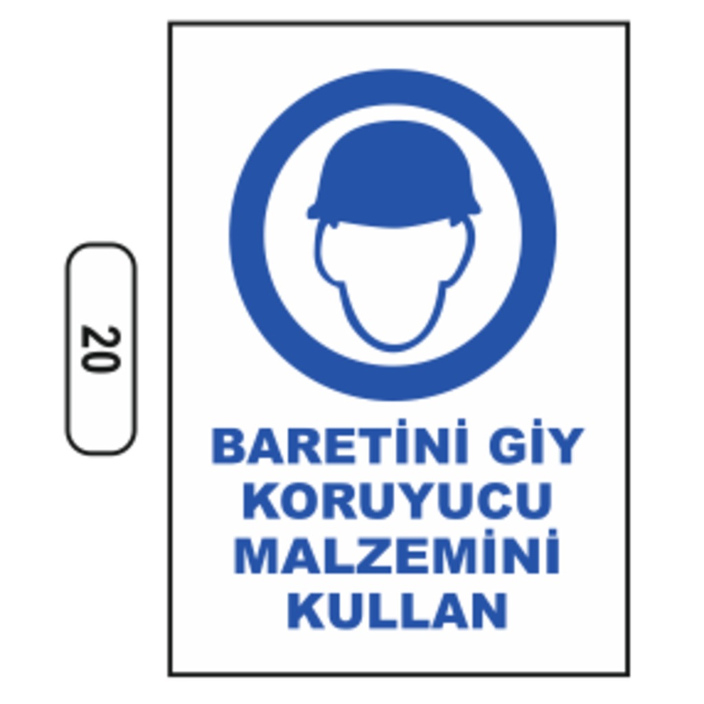 Baretini Giy Koruyucu Malzemeni Kullan Uyarı Ikaz Levhası