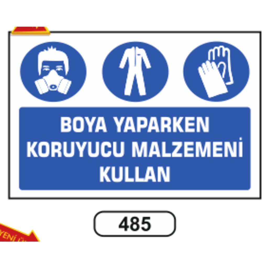 Boya Yaparken Koruyucu Malzemeni Kullan Uyarı Levhası