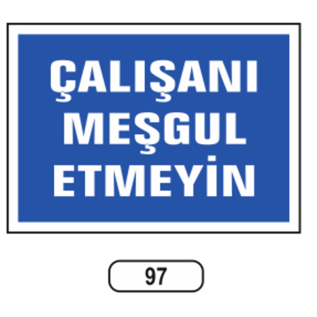 Çalışan Meşgül Etmeyin Uyarı Ikaz Levhası