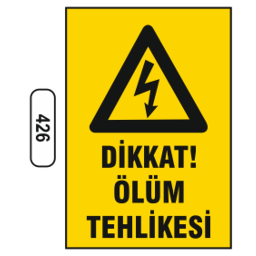Dikkat Ölüm Tehlikesi Uyarı Levhası