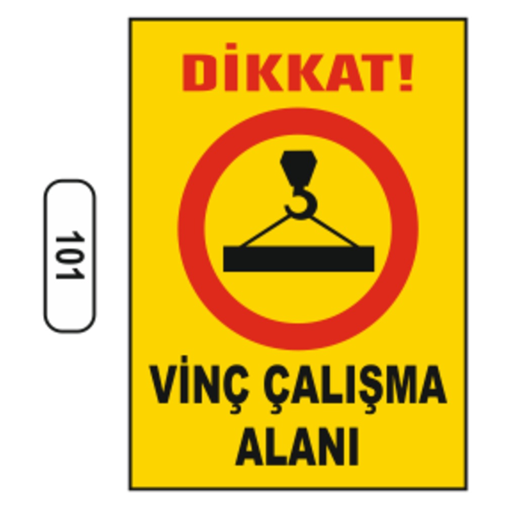 Dikkat Vinç Çalışma Alanı Uyarı Ikaz Levhası