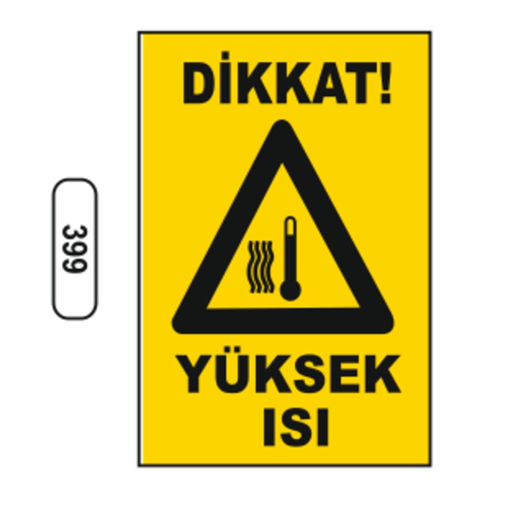 Dikkat Yüksek Isı Uyarı Levhası