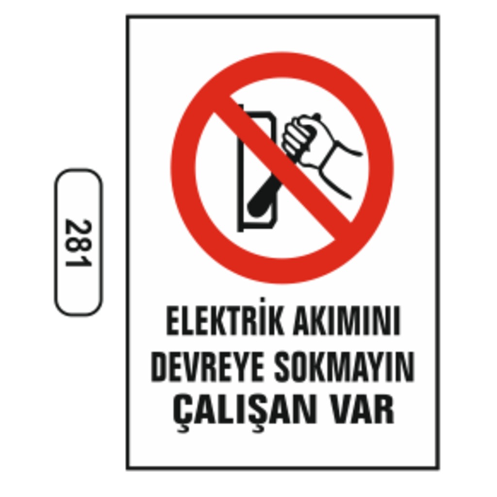 Elektrik Akımını Devreye Sokmayın Çalışan Var Uyarı Ikaz Levhası