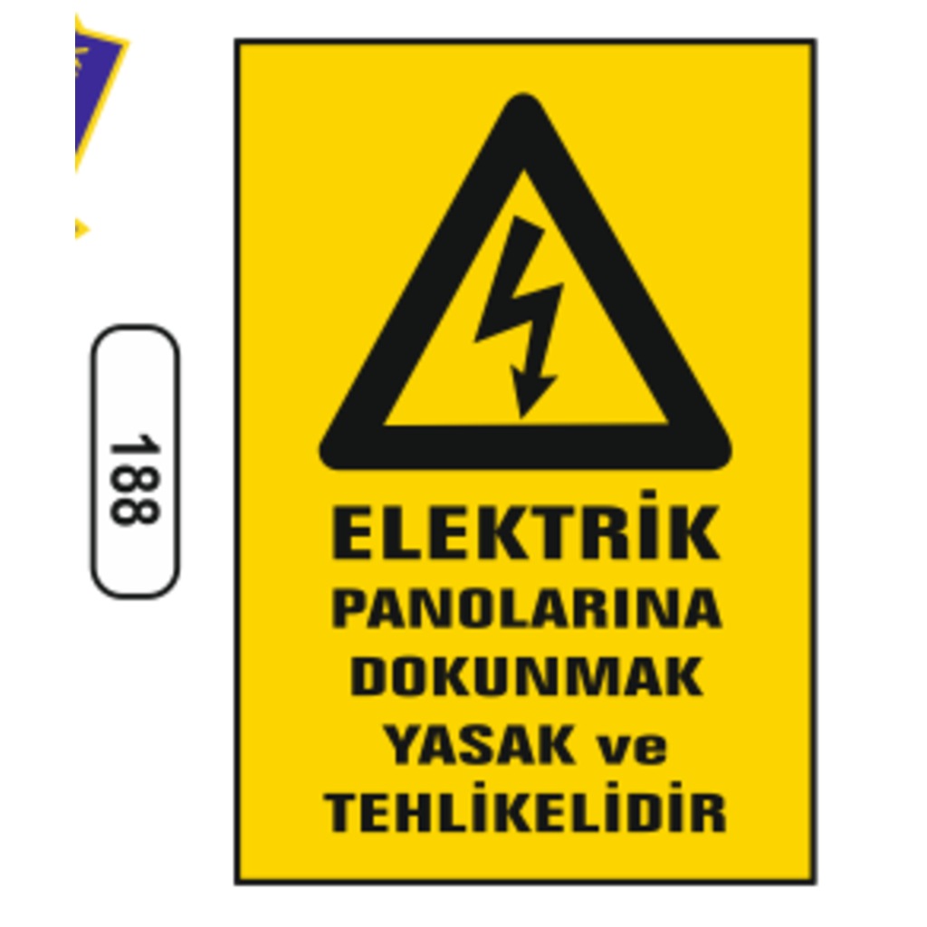 Elektrik Panolarına Dokunmak Yasak Ve Tehlikelidir Uyarı Levhası