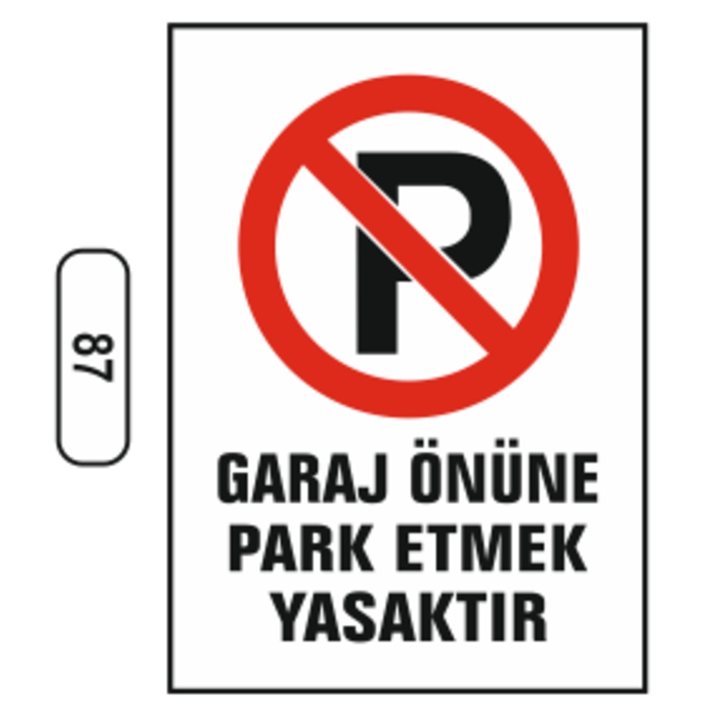 Garaj Önüne Park Etmek Yasaktır Uyarı Ikaz Levhası