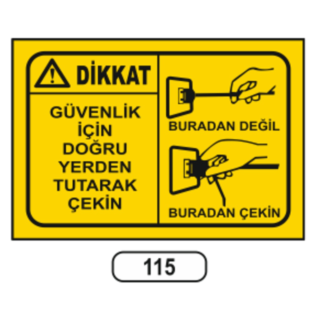 Güvenlik Içi Doğru Yerden Tutarak Çekin Uyarı Ikaz Levhası