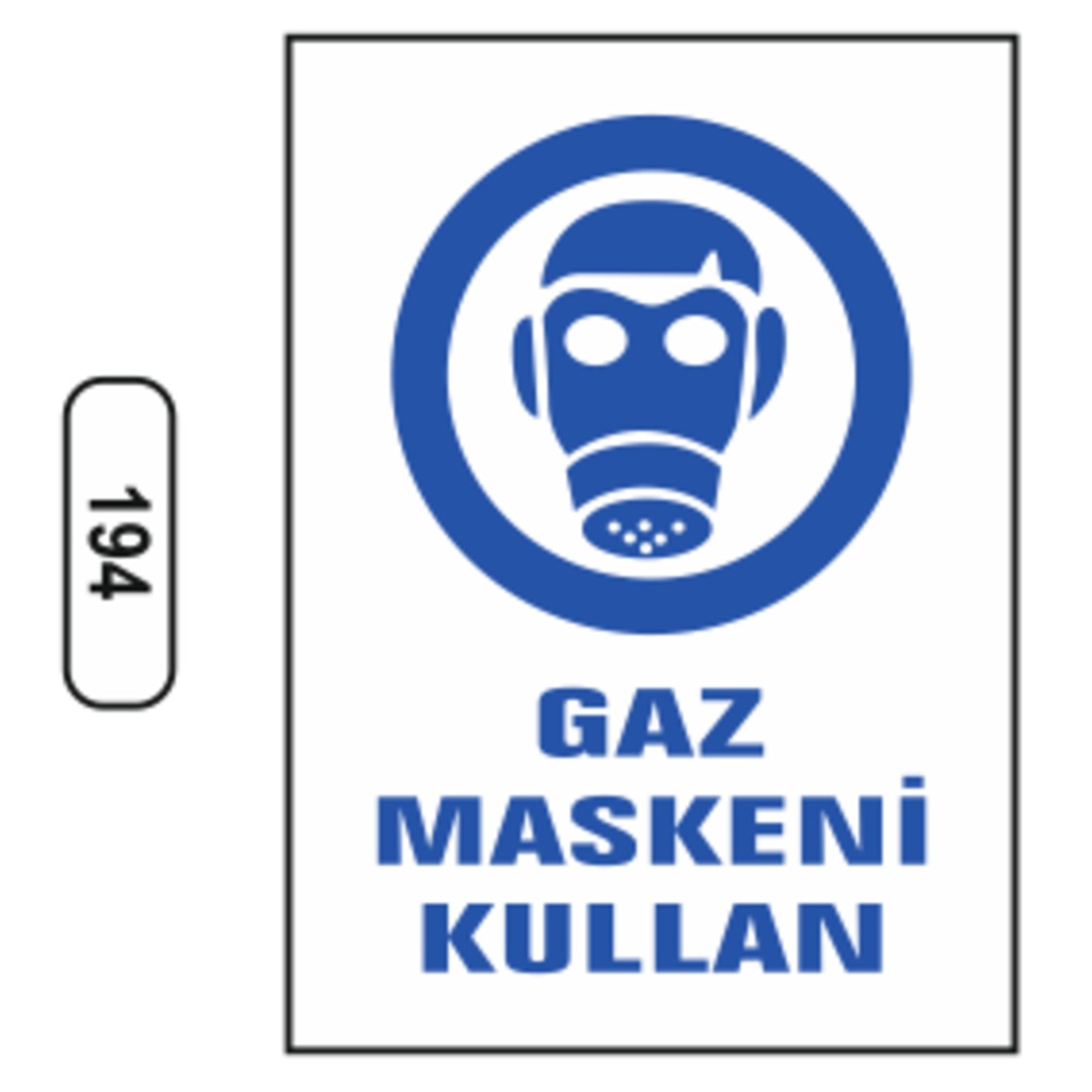 Gaz Maskeni Kullan Uyarı İkaz Levhası 