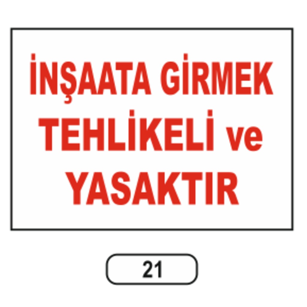 Inşaata Girmek Tehikeli Ve Yasaktır Uyarı Ikaz Levhası (495145426)