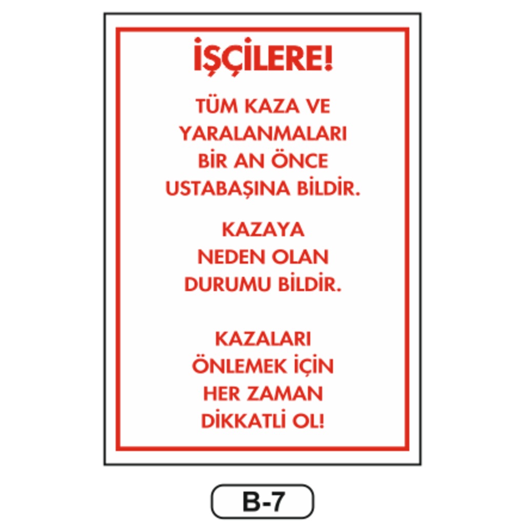 İşçilere Talimatı Levhası