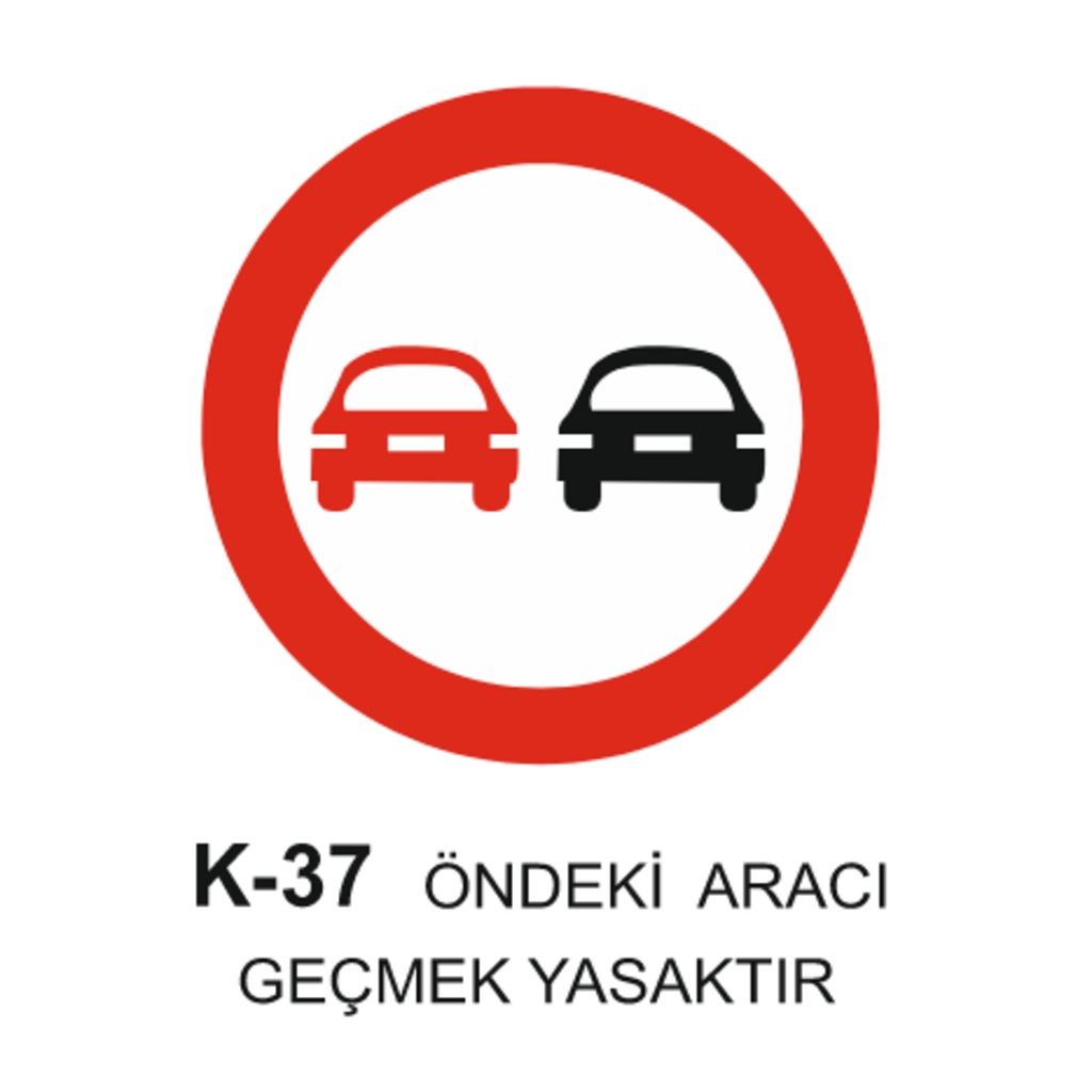 Öndeki Aracı Geçmek Yasaktır Trafik Levhası 