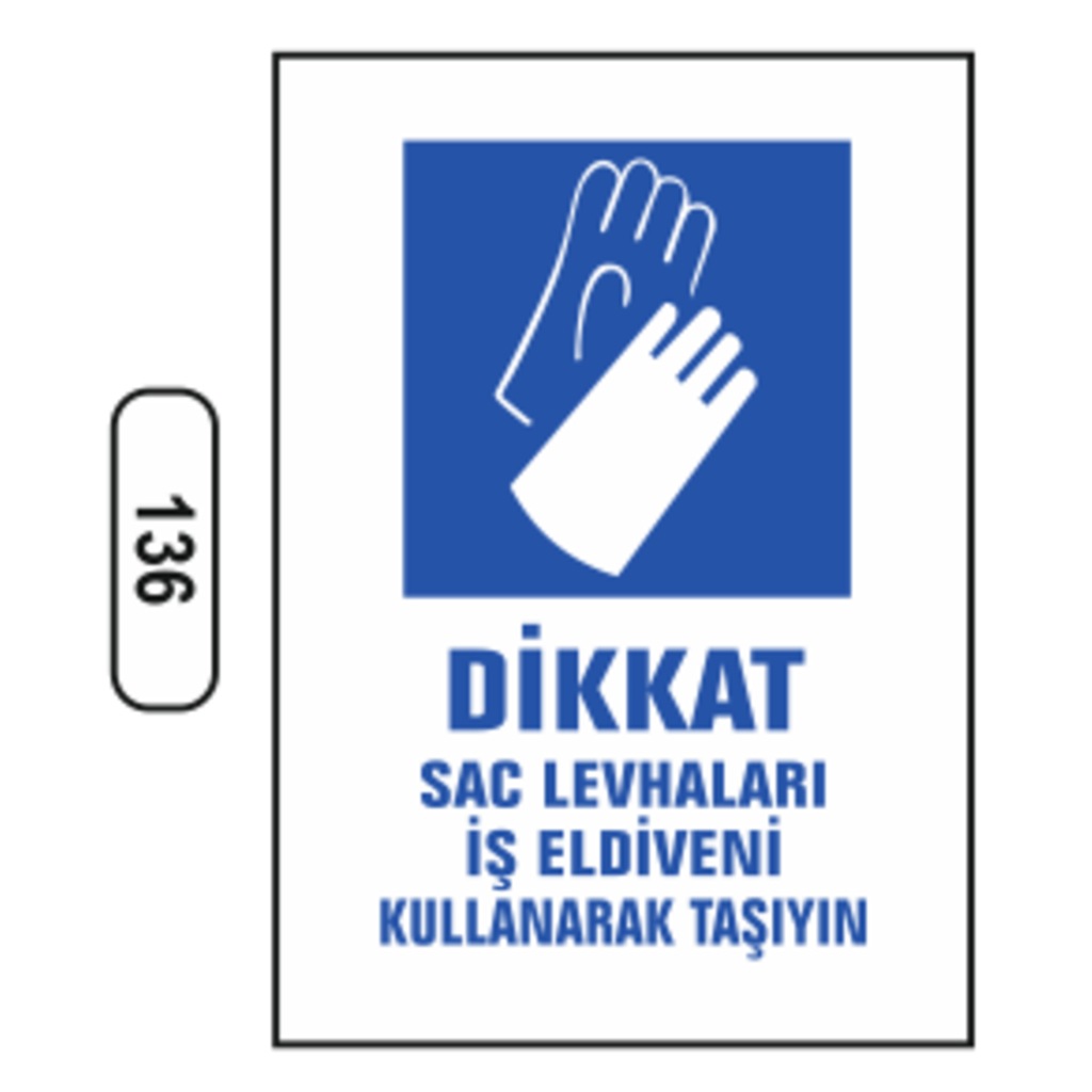 Sac Levhaları Iş Eldiveni Kullanarak Taşıyın Uyarı Ikaz Levhası