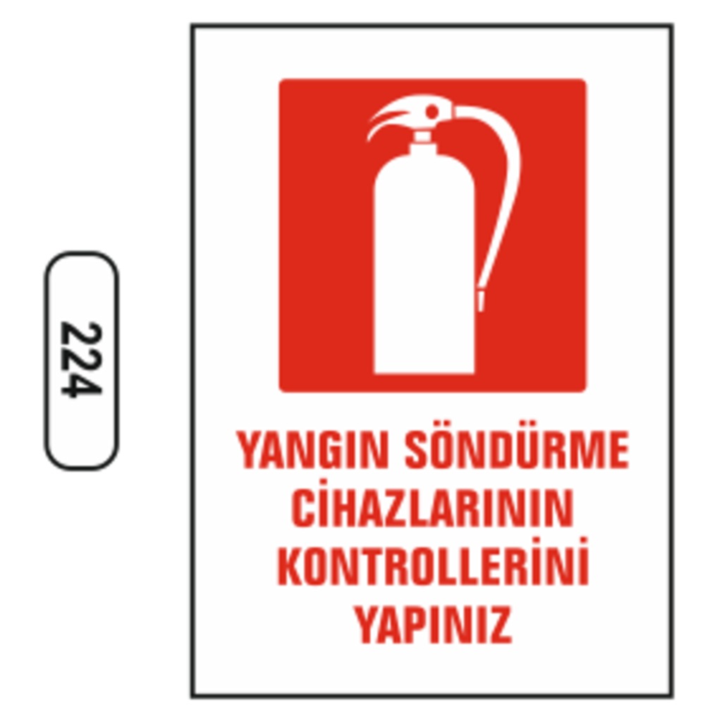Yangın Söndürme Cihazlarının Kontrollerini Yapınız Uyarı Levhası