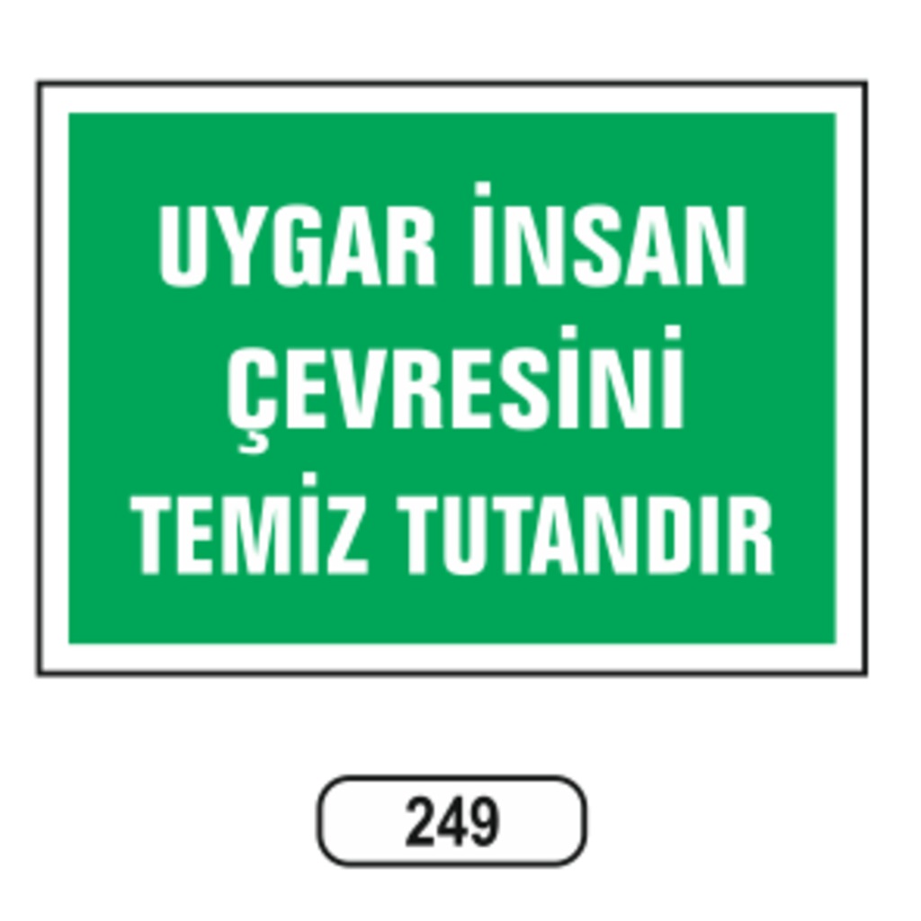 Uygar Insan Çevresini Temiz Tutandır Uyarı Ikaz Levhası