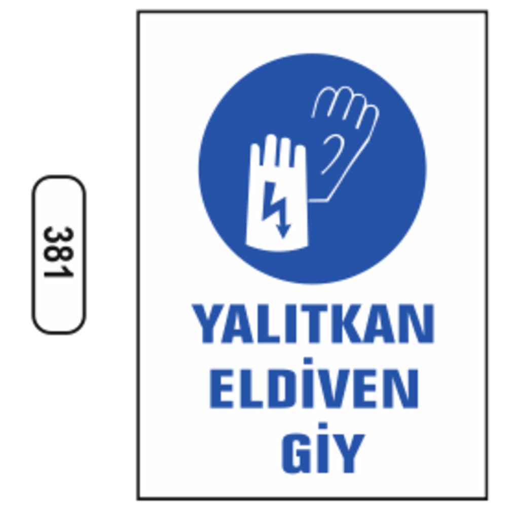 Yalıtkan Eldiven Giy Uyarı Levhası