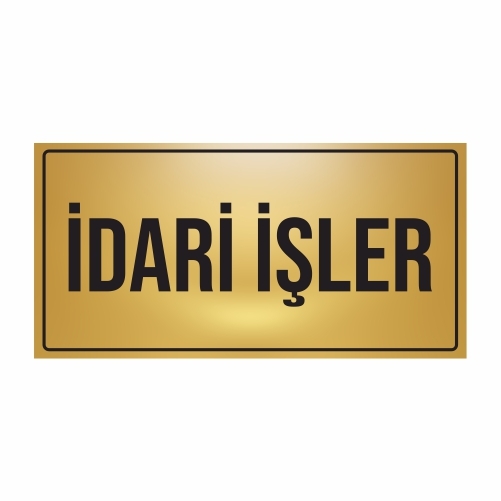 İDARİ İŞLER YÖNLENDİRME LEVHASI METAL 