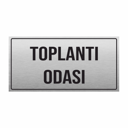 TOPLANTI ODASI YÖNLENDİRME LEVHASI METAL 
