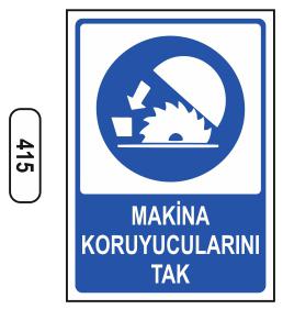 Makina Koruyucularını Tak Uyarı Levhası 