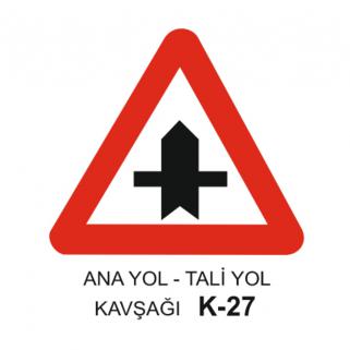 Ana Yol - Tali Yol Kavşağı Trafik Levhası 