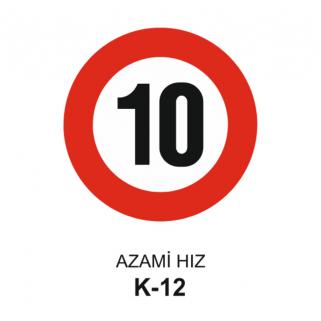 Azami Hız 10 Trafik Levhası 