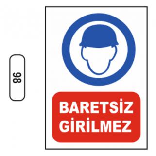 Baretsiz Girilmez Uyarı İkaz Levhası