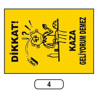 Dikkat Kaza Geliyorum Demez Uyarı Levhası