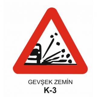 Gevşek Zemin Trafik Levhası