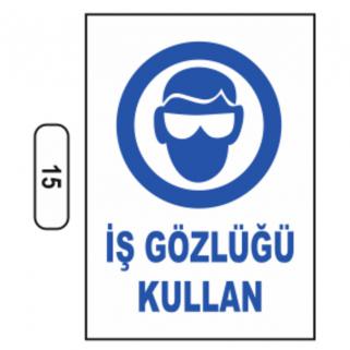 İş Gözlüğü Kullan Uyarı Ikaz Levhası