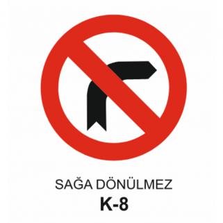 Sağa Dönülmez Trafik Levhası