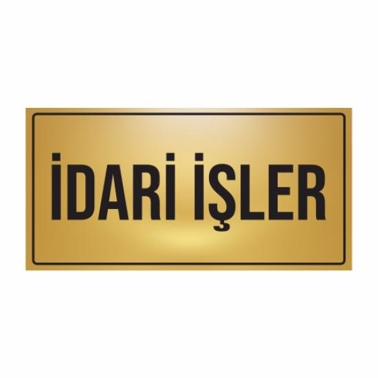 İDARİ İŞLER YÖNLENDİRME LEVHASI