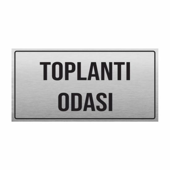 TOPLANTI ODASI YÖNLENDİRME LEVHASI