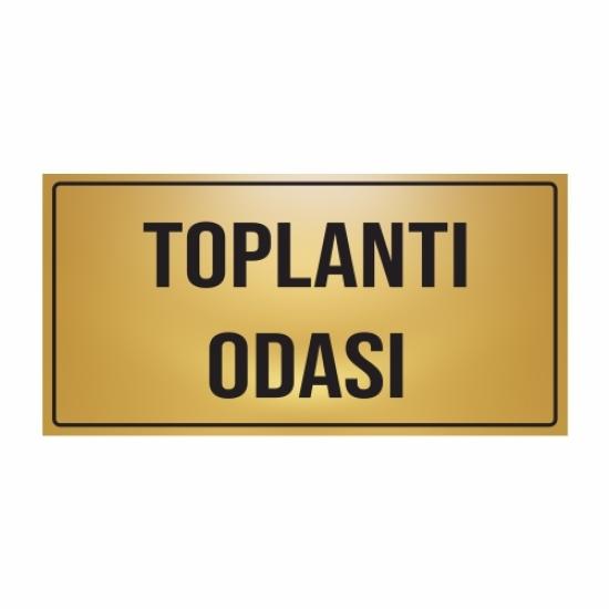 TOPLANTI ODASI YÖNLENDİRME LEVHASI